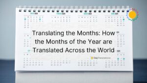Translating the Months: How the Months of the Year are Translated Across the World