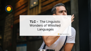 TLC - The Linguistic Wonders of Whistled Languages